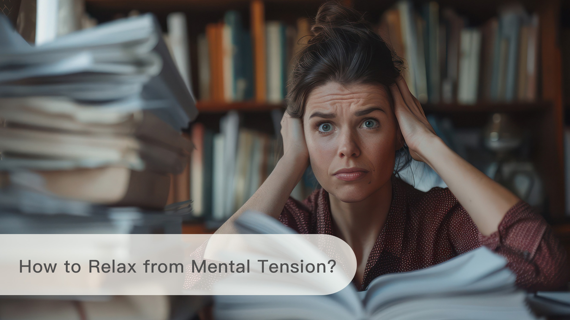 How to Relax from Mental Tension?